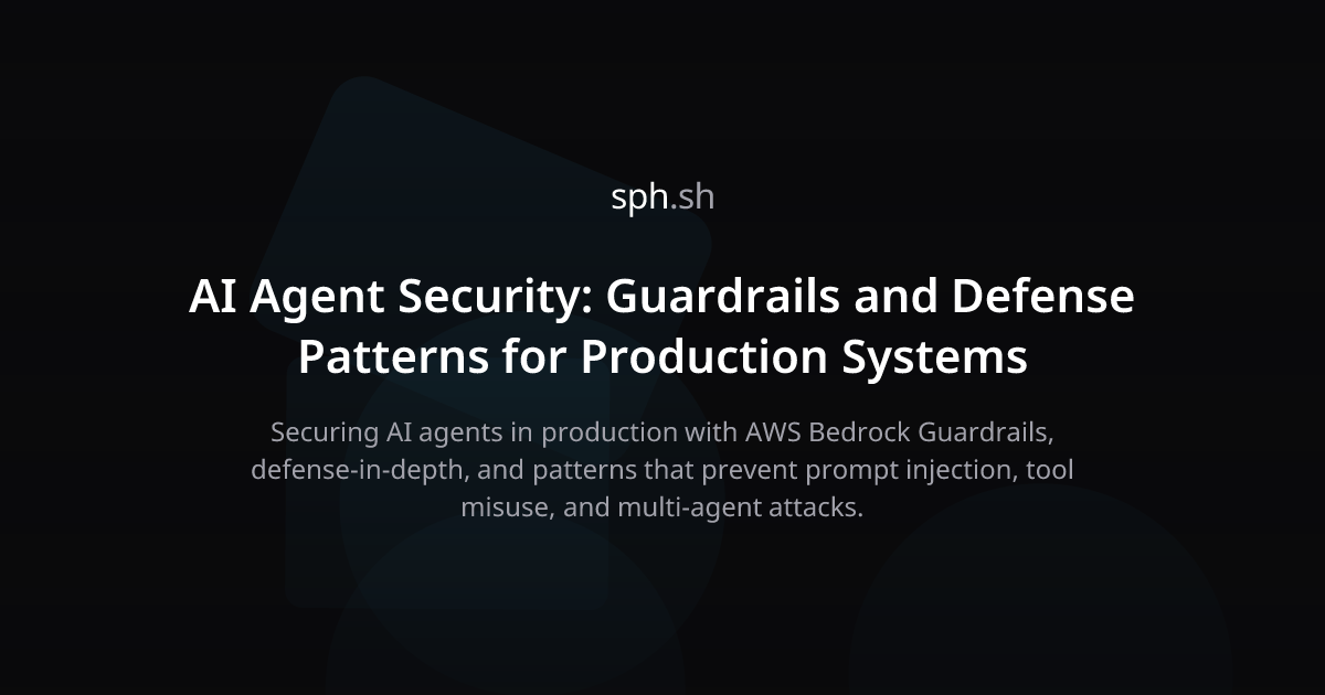 AI Agent Security: Guardrails and Defense Patterns | sph.sh