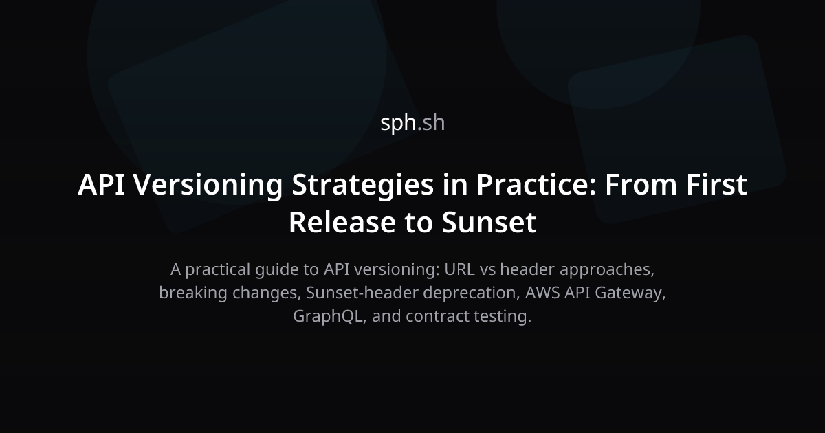 API Versioning Strategies in Practice | sph.sh