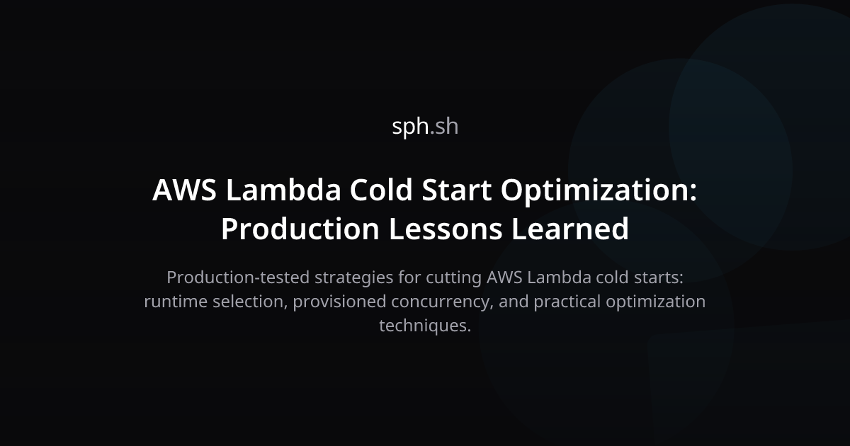 AWS Lambda Cold Start Optimization | sph.sh