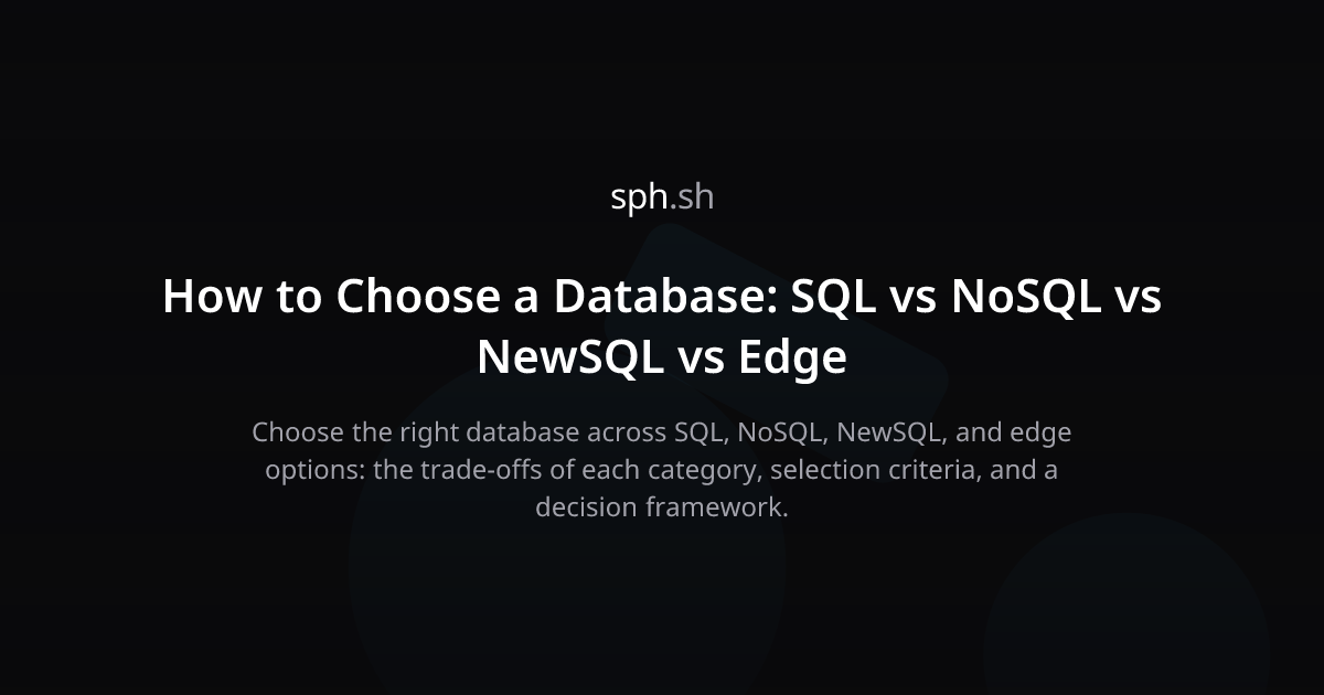 Database Selection Guide: From Classical to Edge | sph.sh