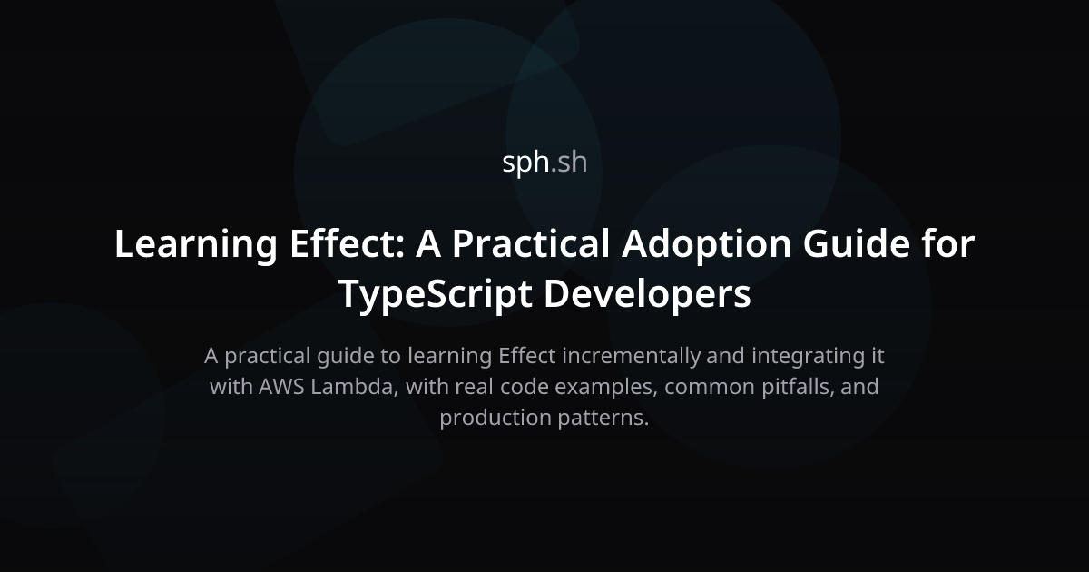 Learning Effect: A Guide for TypeScript Developers | sph.sh