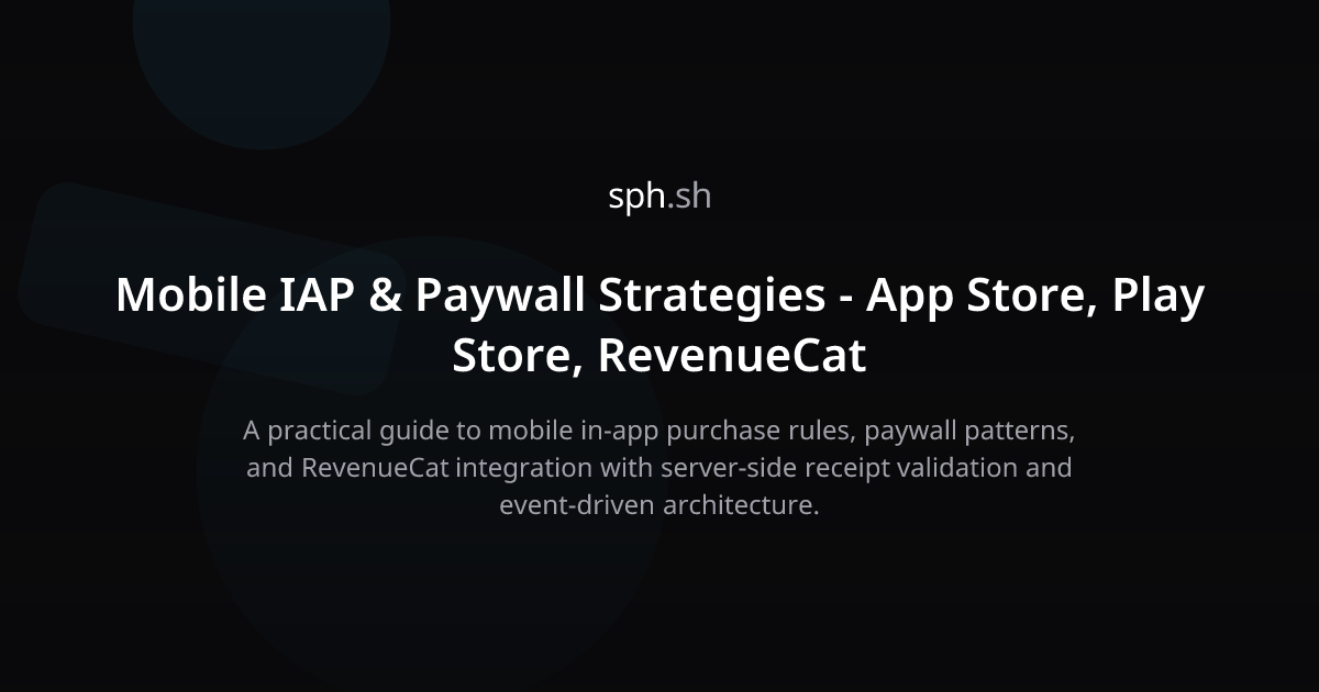 Mobile IAP & Paywall Strategies: Stores and RevenueCat | sph.sh