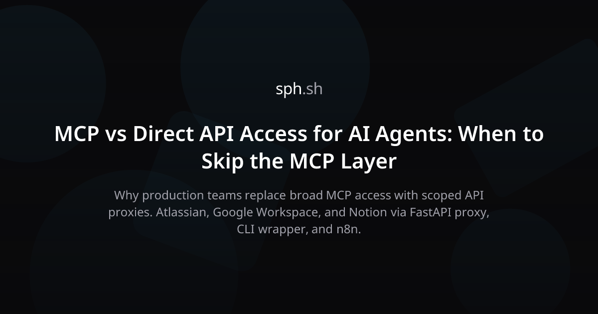 MCP vs Direct API Access for AI Agents | sph.sh