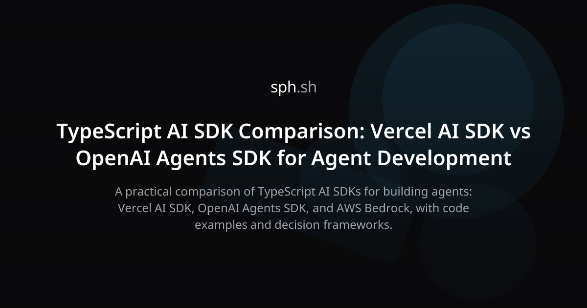 TypeScript AI SDK Comparison for Agent Development | sph.sh